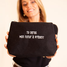 Charger l'image dans la galerie, Trousse noire "Tu seras Mon Futur à présent"
